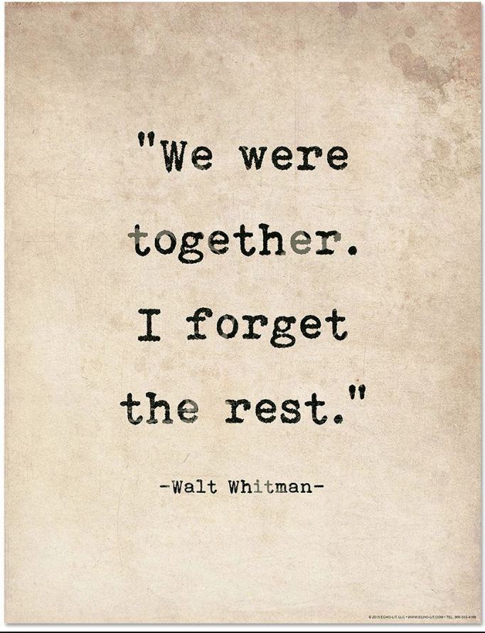 Two Words that Will Save your Marriage walt whitman we were together I forget the rest quote